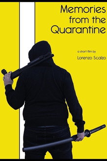 Memories from the Quarantine