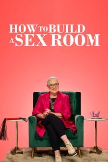 How to Build a Sex Room S01E01