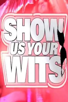 Poster da série Show Us Your Wits