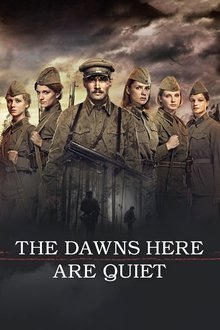 Poster do filme The Dawns Here Are Quiet...