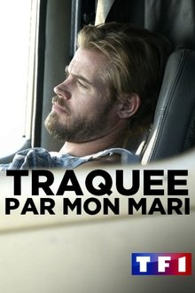 Traquée par mon mari streaming VF gratuit complet