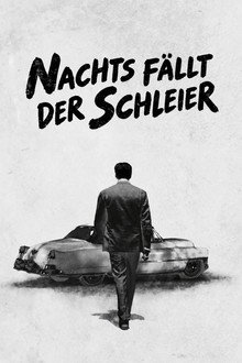 Nachts fällt der Schleier