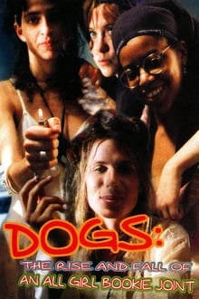 Poster do filme Dogs: The Rise and Fall of an All-Girl Bookie Joint