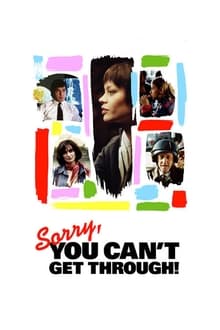 Poster do filme Sorry, You Can't Get Through!