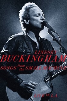 Poster do filme Lindsey Buckingham: Songs from the Small Machine (Live in L.A.)