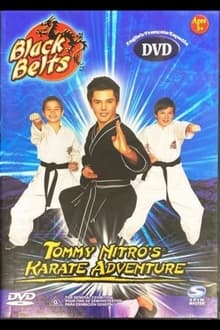 Black Belts: Tommy Nitro's Karate Adventure movie poster