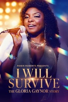 Robin Roberts Presents: I Will Survive: The Gloria Gaynor Story