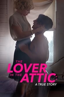 Poster do filme The Lover in the Attic: A True Story