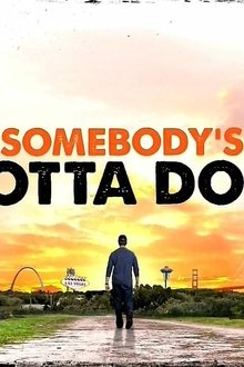 Somebody's-Gotta-Do-It---30-min.-Version