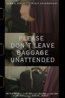 Please Don't Leave Baggage Unattended