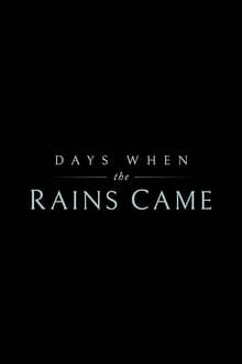 Poster do filme Days When the Rains Came