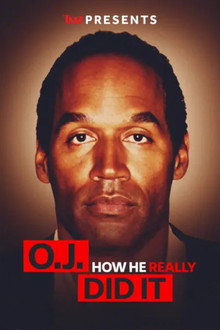 TMZ Presents | O.J.: How He Really Did It