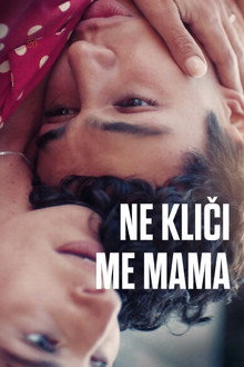 Ne kliči me mama