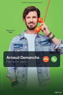 Arnaud Demanche : Faut qu'on parle !