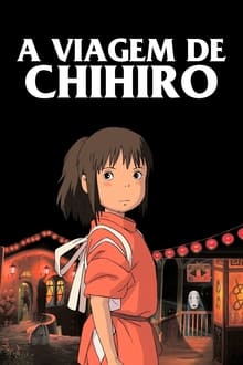 Poster do filme A Viagem de Chihiro