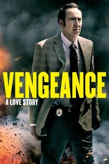 Vengeance: A Love Story movie poster