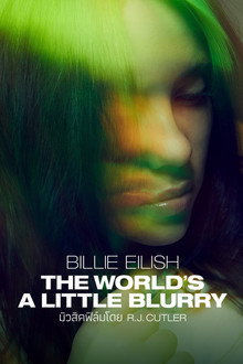 Billie Eilish: The World's a Little Blurry