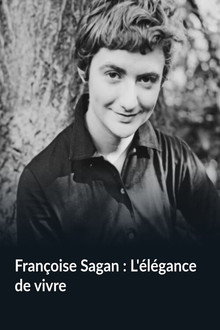 Françoise Sagan : L'élégance de vivre