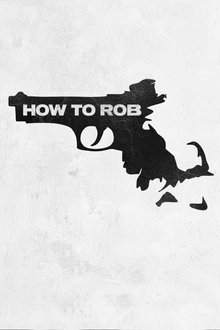 Poster do filme How to Rob