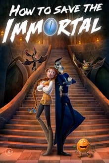 How to Save the Immortal movie poster