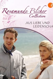 Poster do filme Rosamunde Pilcher: Aus Liebe und Leidenschaft