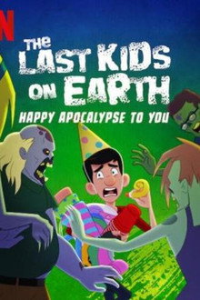 The Last Kids on Earth: Happy Apocalypse to You