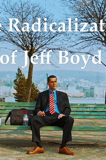 The Radicalization of Jeff Boyd