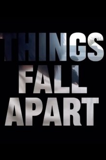 THINGS FALL APART
