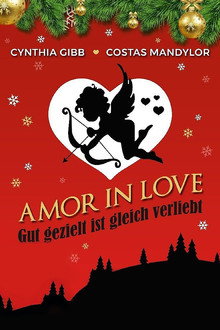 Amor in Love - Gut gezielt ist gleich verliebt