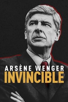 Poster do filme Arsène Wenger: Invincible