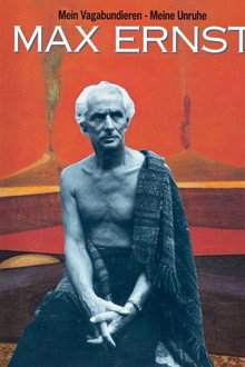 Max Ernst: My Vagabonds - My Restlessness