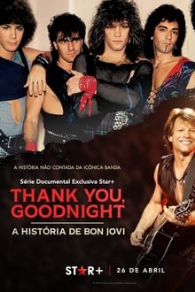 Poster da série Thank You, Good Night - A História de Bon Jovi