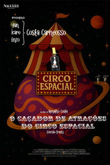 O caçador de atrações do Circo Espacial (versão trash)