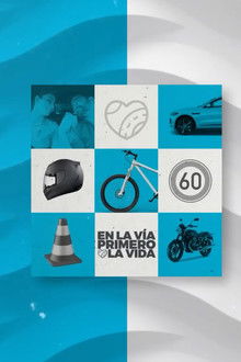 EN LA VÍA, PRIMERO LA VIDA