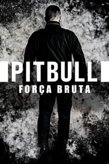 Poster do filme Pitbull - Força Bruta