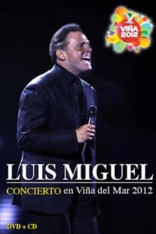 Poster do filme Luis Miguel: Festival de Viña del Mar 2012