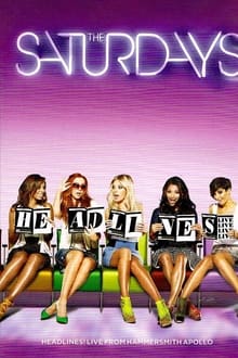 Poster do filme The Saturdays: Headlines! Live from the Hammersmith Apollo