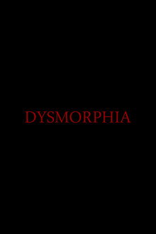 Dysmorphia