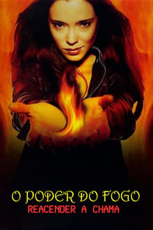 Poster da série O Poder do Fogo: Reacender a Chama