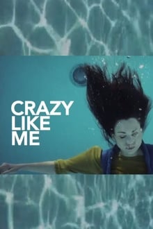 Poster do filme Crazy Like Me