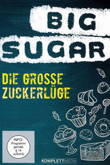 Die große Zuckerlüge