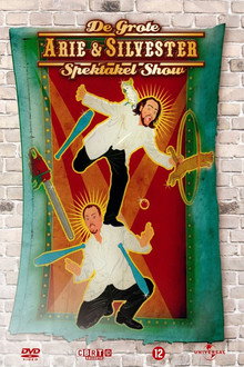 Arie & Silvester: De Grote Arie & Silvester Spektakel Show