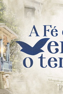 A fé que vence o tempo