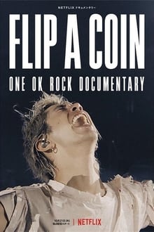 Flip a Coin: ONE OK ROCK Documentary (2021)