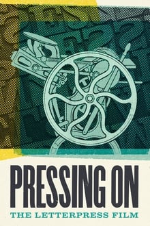 Pressing On The Letterpress Film 2017