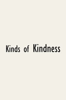 Kinds of Kindness