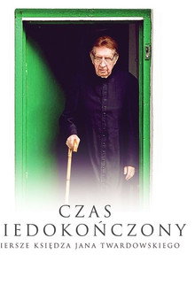 Czas niedokończony. Wiersze księdza Jana Twardowskiego