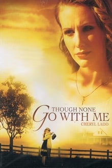 Poster do filme Though None Go with Me