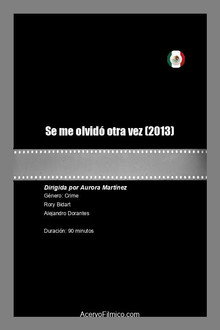 Se me olvidó otra vez