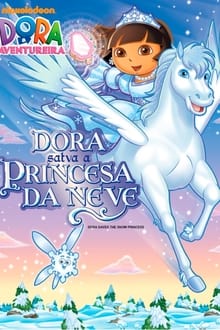 Poster do filme Dora a Aventureira - Dora Salva a Princesa da Neve